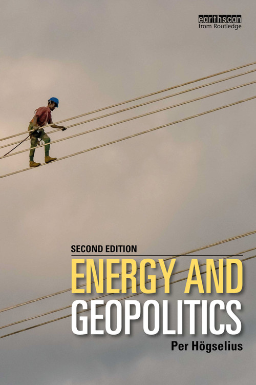 Energy and Geopolitics by Per Högselius, 9781041036043