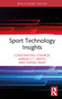 Sport Technology Insights by Constantino Stavros, Aaron C.T. Smith, Daniel Read, 9781041129776