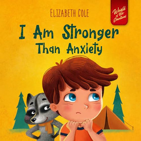 I Am Stronger Than Anxiety by Elizabeth Cole, Julia Kamenshikova, 9781737160212