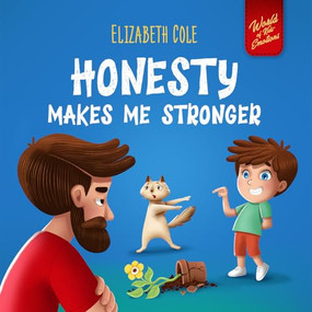 Honesty Makes Me Stronger by Elizabeth Cole, Julia Kamenshikova, 9781957457888