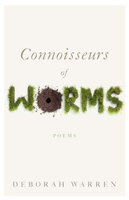 Connoisseurs of Worms by Deborah Warren, 9781589881563