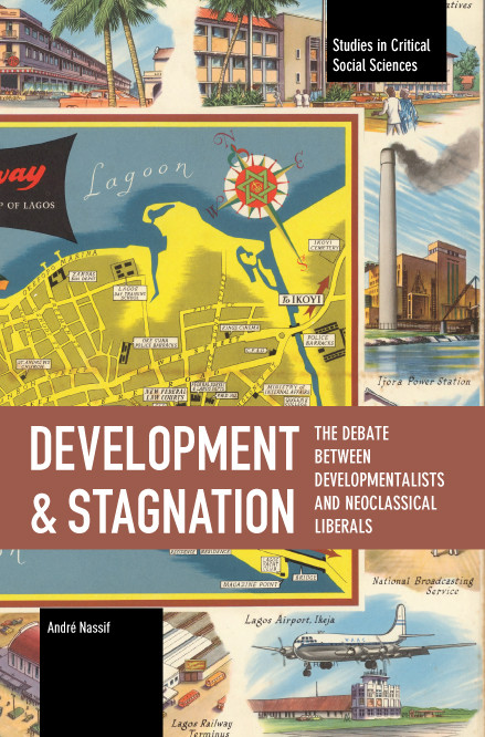 Development and Stagnation by André Nassif, Christine Jennifer Wight, 9798888908112