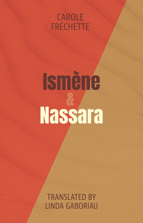 Ismene & Nassara by Carole Fréchette, Linda Gaboriau, 9780369106599