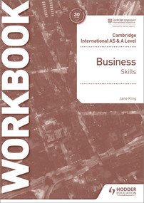 Cambridge International AS & A Level Business Skills Workbook by Jane King, 9781398308152
