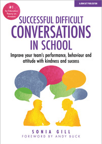 Successful Difficult Conversations: Improve your team's performance, behaviour and  attitude with kindness and success by Sonia Gill, 9781911382522