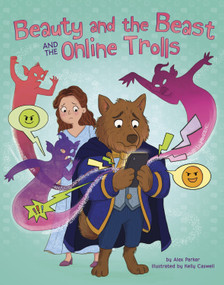 Beauty and the Beast and the Online Trolls by Alex Parker, Kelly Caswell, 9798875276514