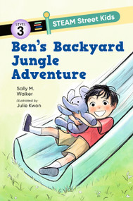 Ben's Backyard Jungle Adventure by Sally M. Walker, Julie Kwon, 9781536243338