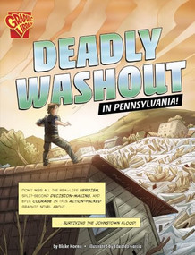 Deadly Washout in Pennsylvania! (Surviving the Johnstown Flood) by Blake Hoena, Eduardo Garcia, 9798875279782