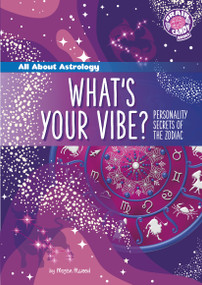 What's Your Vibe? (Personality Secrets of the Zodiac) by Megan Atwood, 9798875279935