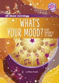 What's Your Mood? (Secret Emotions of the Zodiac) by Megan Atwood, 9798875280177