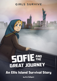 Sofie and the Great Journey (An Ellis Island Survival Story) by Markia Jenai, Erin Falligant, 9798875283321