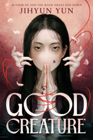 Good Creature by Jihyun Yun, 9780593904923