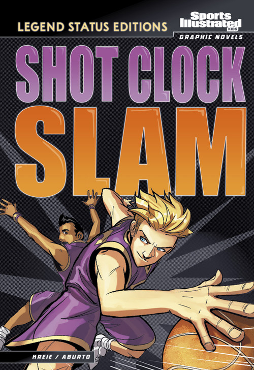 Shot Clock Slam (Legend Status Edition) by Jesus Aburto, Chris Kreie, 9798875288555