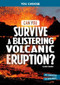 Can You Survive a Blistering Volcanic Eruption? (An Interactive Survival Adventure) by Matt Doeden, 9798875291432