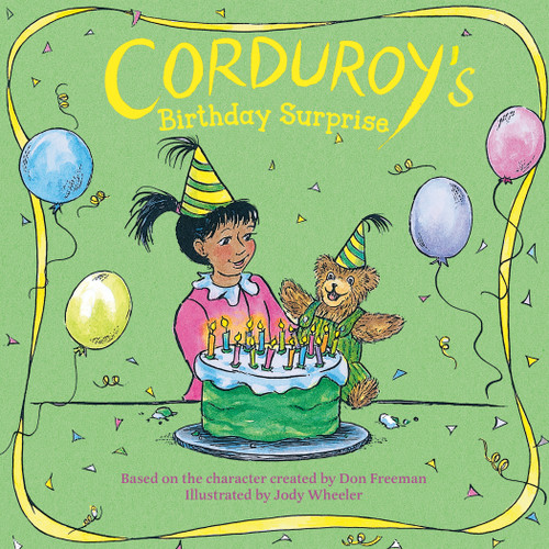 Corduroy's Birthday Surprise by Don Freeman, Jody Wheeler, 9780593694183