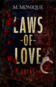 Laws of Love (Lucas) by M. Monique, 9781969678134
