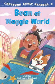 Bean at Waggle World by Jill Kalz, Bella Ansori, 9798875308048