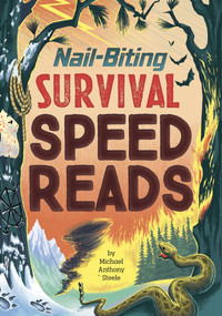 Nail-Biting Survival Speed Reads by Michael  Anthony Steele, George Ermos, 9798875308789