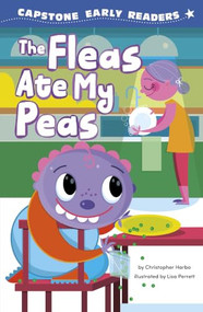 The Fleas Ate My Peas by Christopher Harbo, Lisa Perrett, 9798875310478
