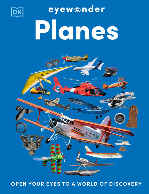 Eyewonder Planes (Open Your Eyes to a World of Discovery) by DK, 9798217313266