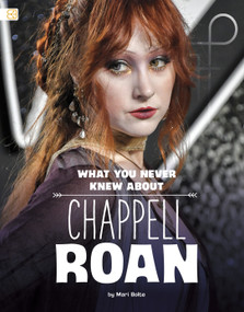What You Never Knew About Chappell Roan by Mari Bolte, 9798875316432