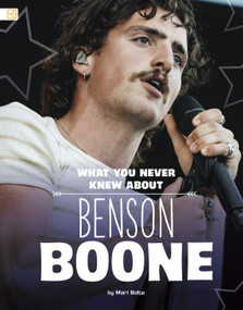 What You Never Knew About Benson Boone by Mari Bolte, 9798875316593