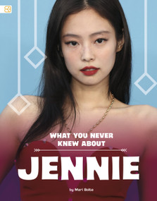 What You Never Knew About Jennie by Mari Bolte, 9798875316609