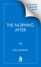 The Morning After by Lisa Jackson, 9781496762924