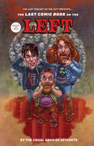 The Last Podcast on the Left Presents: The Last Comic Book on the Left Vol 2 by Marcus Parks, Bob Fingerman, 9798886560282