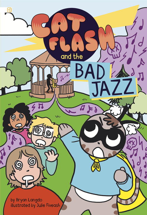 Cat Flash and the Bad Jazz by Bryan Langdo, Julie Fiveash, 9798875314322