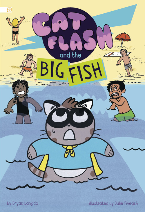 Cat Flash and the Big Fish by Bryan Langdo, Julie Fiveash, 9798875314384