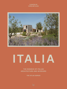 ITALY (The Essence of Italian Architecture and Interiors) by Caroline Klein, 9788499365541