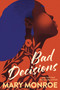 Bad Decisions by Mary Monroe, 9781496761958