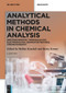 Analytical Methods in Chemical Analysis (Spectrochemistry, Thermoanalysis, Electroanalysis, Separation Methods, Chromatography) by Shikha Kaushik, Banty Kumar, 9783119145787