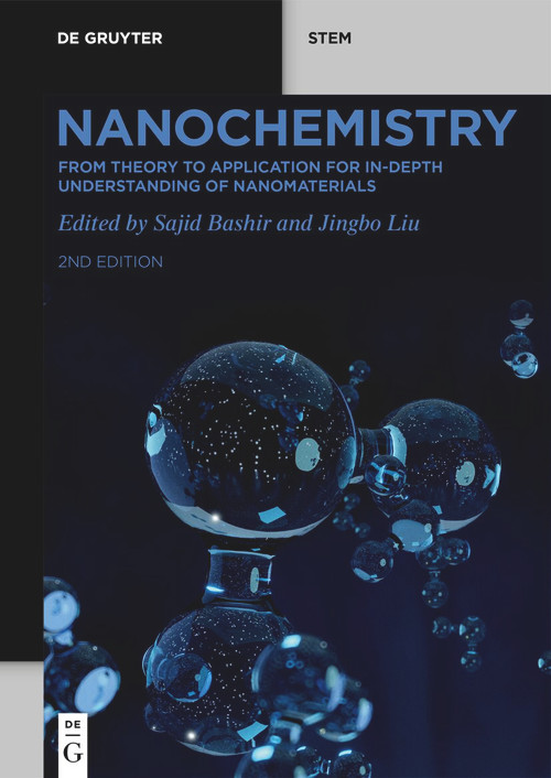 Nanochemistry (Molecular Design and Scalable Synthesis) by Sajid Bashir, Jingbo Liu, 9783111620985