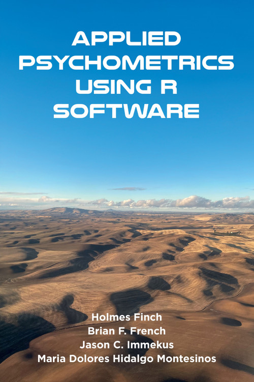 Applied Psychometrics Using R Software by Holmes Finch, Brian F. French, Jason C. Immekus, Maria Dolores Hidalgo Montesinos, 9781807914738