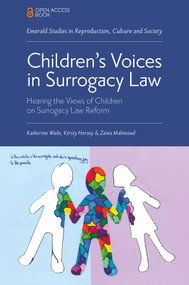 Children's Voices in Surrogacy Law (Hearing the Views of Children on Surrogacy Law Reform) by Katherine Wade, Kirsty Horsey, Zaina Mahmoud, 9781835496459