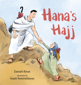 Hana's Hajj by Zainab Khan, Anait Semirdzhyan, 9781536224764