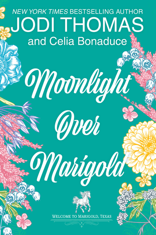 Moonlight over Marigold by Jodi Thomas, Celia Bonaduce, 9781420155136