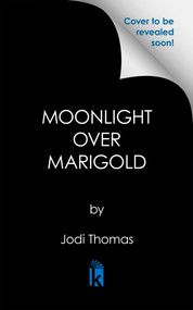 Moonlight over Marigold by Jodi Thomas, Celia Bonaduce, 9781420155136