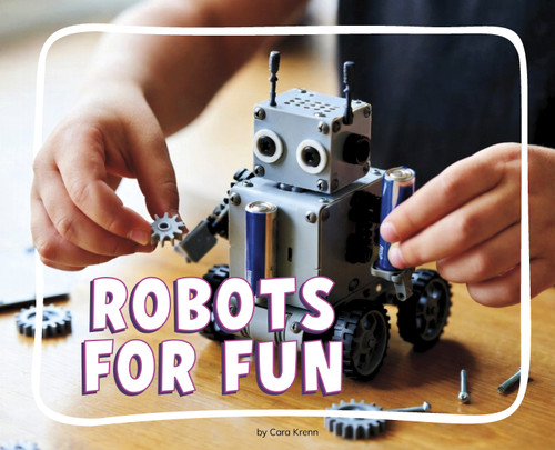 Robots for Fun by Cara Krenn, 9798875318399