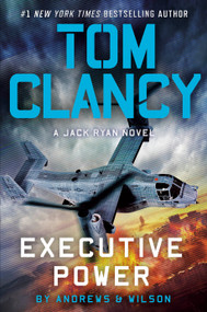 Tom Clancy Executive Power by Brian Andrews, Jeffrey Wilson, 9780593718087