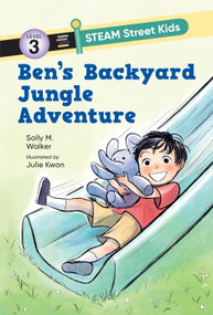 Ben's Backyard Jungle Adventure by Sally M. Walker, Julie Kwon, 9781536240320