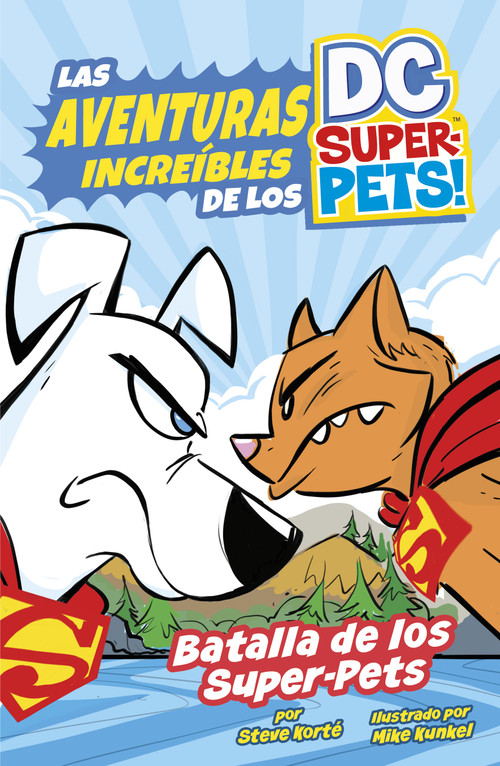 Batalla de los Super-Pets (Battle of the Super-Pets) (Spanish Edition) by Steve Korté, Mike Kunkel, Roxana Vergara Reyes, 9798875325090