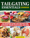 Tailgating Essentials Cookbook (150 Winning Game-Day Recipes for Beverages, Snacks, Main Dishes, and More) by Anne Schaeffer, 9781497103016