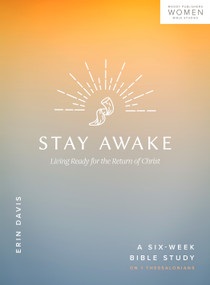 Stay Awake (Living Ready for the Return of Christ) by Erin Davis, 9780802434579