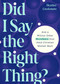 Did I Say the Right Thing? (And a Million Other Microfears that Hold Christian Women Back) by Heather Creekmore, 9780802441164