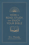 How to Read, Study, and Enjoy Your Bible by Dwight L Moody, Eva Rydelnik, 9780802441669