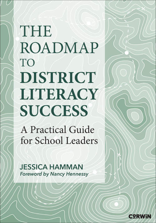 The Roadmap to District Literacy Success (A Practical Guide for School Leaders) by Jessica Hamman, 9798348840433