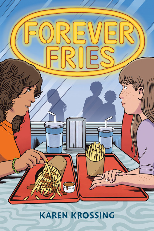 Forever Fries by Karen Krossing, 9781459845107